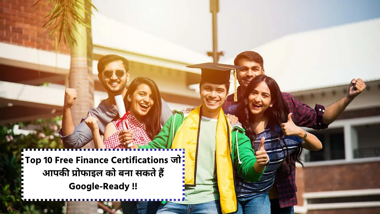 Top 10 Free Finance Certifications That Can Make Your Profile Google-Ready in 2025
